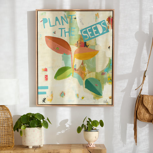 Plant the seeds - Original